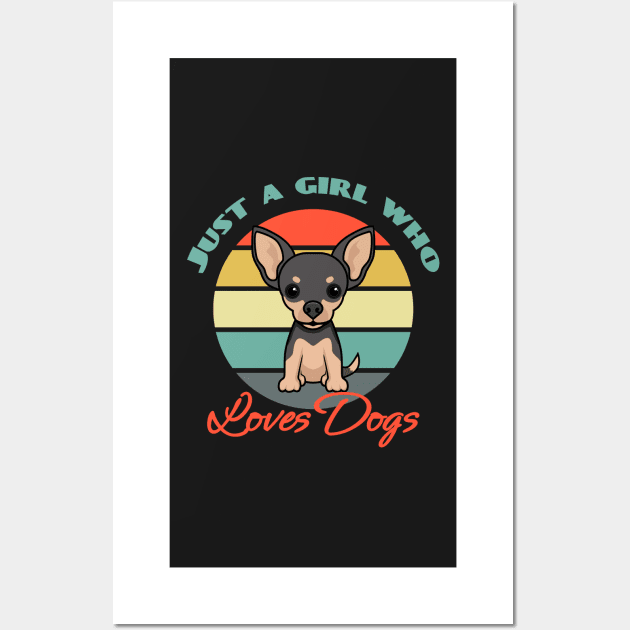 Just a Girl Who Loves Chihuahua Dog puppy Lover Cute Wall Art by Meteor77